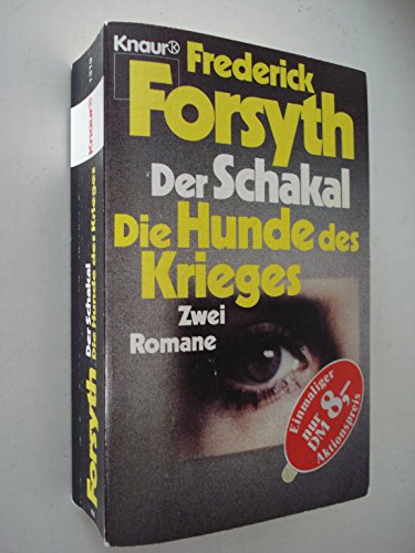 Der Schakal / Die Hunde des Krieges. Zwei Romane.