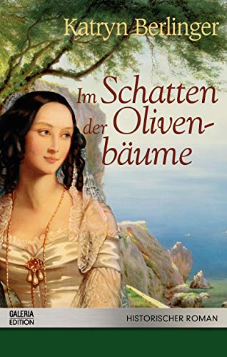 Im Schatten der Olivenbäume. Historischer Roman