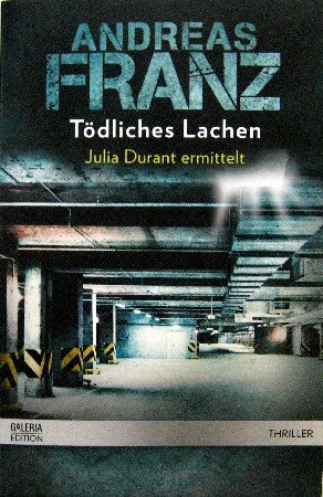 Tödliches Lachen. Julia Durant ermittelt.