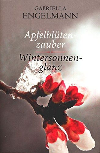 Apfelblütenzauber - Wintersonnenglanz : Zwei Romane in einem Band