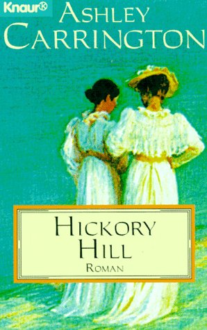 Hickory Hill: Roman (Knaur Taschenbücher. Romane, Erzählungen)