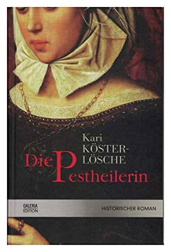 Die Pestheilerin. Galeria Edition.