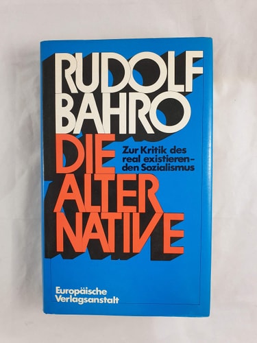 Die Alternative - Zur Kritik des real existierenden Sozialismus