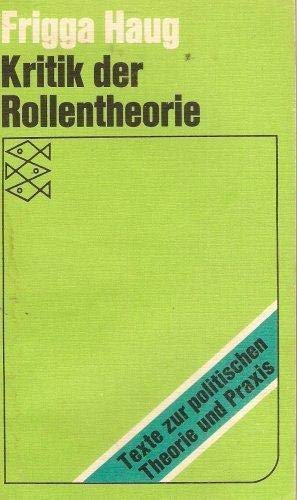 Kritik der Rollentheorie und ihrer Anwendung in der bürgerlichen deutschen Soziologie.