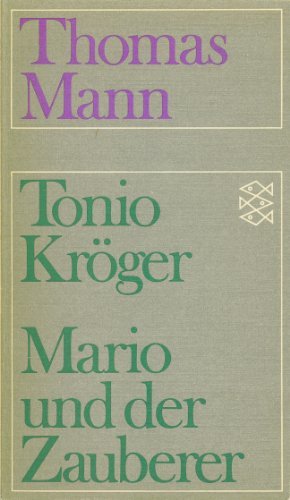 Tonio Kröger / Mario und der Zauberer - Ein tragisches Reiseerlebnis