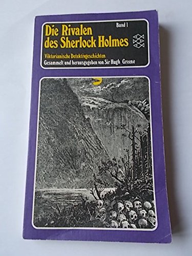 Die Rivalen des Sherlock Holmes I. Viktorianische Detektivgeschichten.