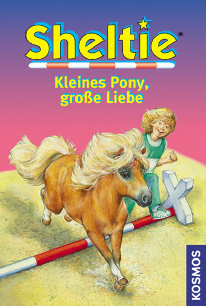 Sheltie - Kleines Pony, große Liebe: Dreifachband (Sheltie - Das kleine Pony mit dem grossen Herz)