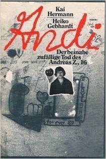 Andi. Der beinahe zufällige Tod des Andreas Z., 16.