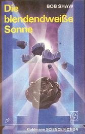 Die blendendweiße Sonne,