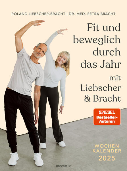 Fit und beweglich durch das Jahr mit Liebscher & Bracht 2025: Wochenkalender - Unsere besten Übungen und Tipps für jede Woche