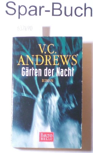 Gärten der Nacht. Das Erbe von Foxworth Hall.: Roman.