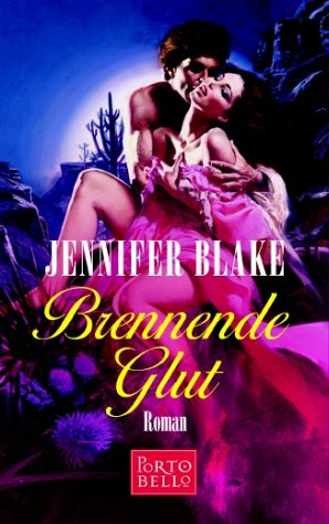 Brennende Glut: Roman. Aus d. Amerikan. v. Christoph Göhler.