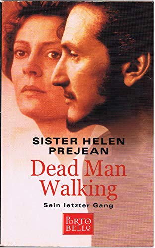 Dead Man Walking: Sein letzter Gang. Dtsch. v. Susanne Walter
