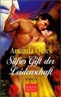 Süßes Gift der Leidenschaft: Roman