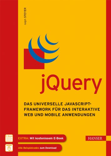 jQuery: Das universelle JavaScript-Framework für das interaktive Web und mobile Anwendungen