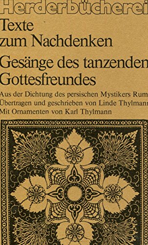 Gesänge des tanzenden Gottesfreundes. Aus der Dichtung des persischen Mystikers Rumi.