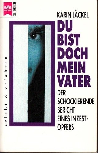 Du bist doch mein Vater . . .