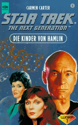 Star Trek, The Next Generation, Die Kinder von Hamlin: Roman. Aus d. Amerikan. v. Andreas Branhorst.