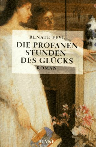Die profanen Stunden des Glücks
