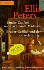 Bruder Cadfael und das fremde Mädchen / Bruder Cadfael und der Ketzerlehrling