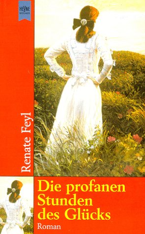 Die profanen Stunden des Glücks