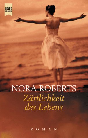 Zärtlichkeit des Lebens