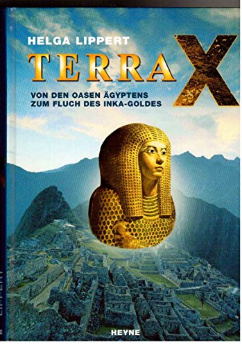 Terra X : Von den Oasen Ägyptens zum Fluch des Inka-Goldes