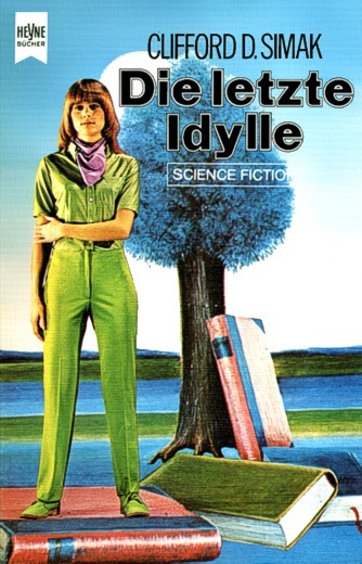 Die letzte Idylle.
