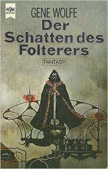 Der Schatten des Folterers. Das Buch der Neuen Sonne 01.