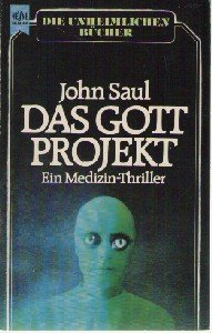 Das Gott - Projekt. Ein Medizin- Thriller.