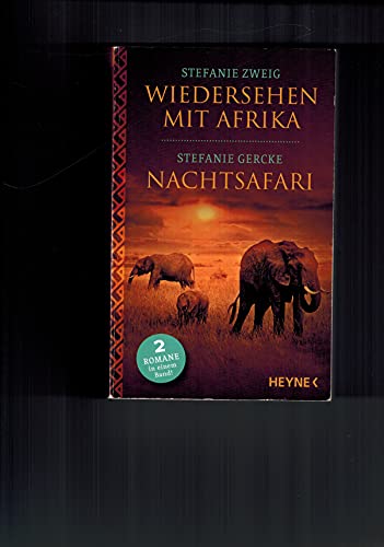 Stefanie Zweig: Wiedersehen mit Afrika und Stefanie Gercke: Nachtsafari - 2 Bücher in einem Band [Paperback] Stefanie Zweig / Stefanie Gercke
