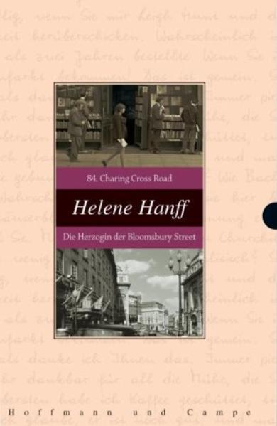84, Charing Cross Road + Die Herzogin der Bloomsbury Street. (Schmuckschuber): Eine Amerikanerin in London; Eine Freundschaft in Briefen