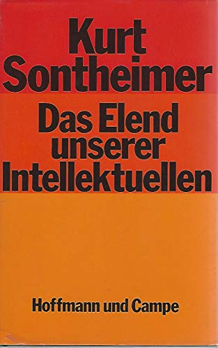 Das Elend unserer Intellektuellen: Linke Theorie in d. Bundesrepublik Deutschland