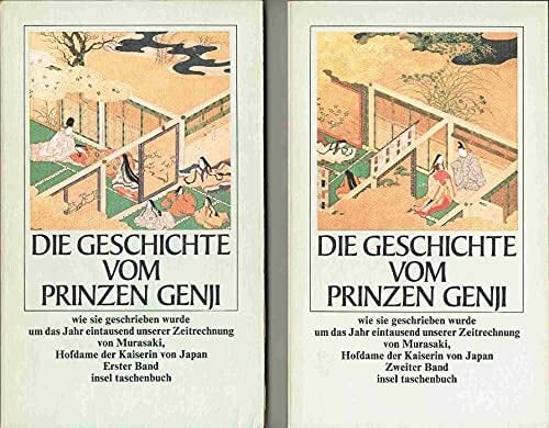 Die Geschichte vom Prinzen Genji: Wie sie geschrieben wurde um das Jahr Eintausend unserer Zeitrechnung von Murasaki, genannt Shikibu, Hofdame der Kaiserin von Japan (Insel-Taschenbücher)