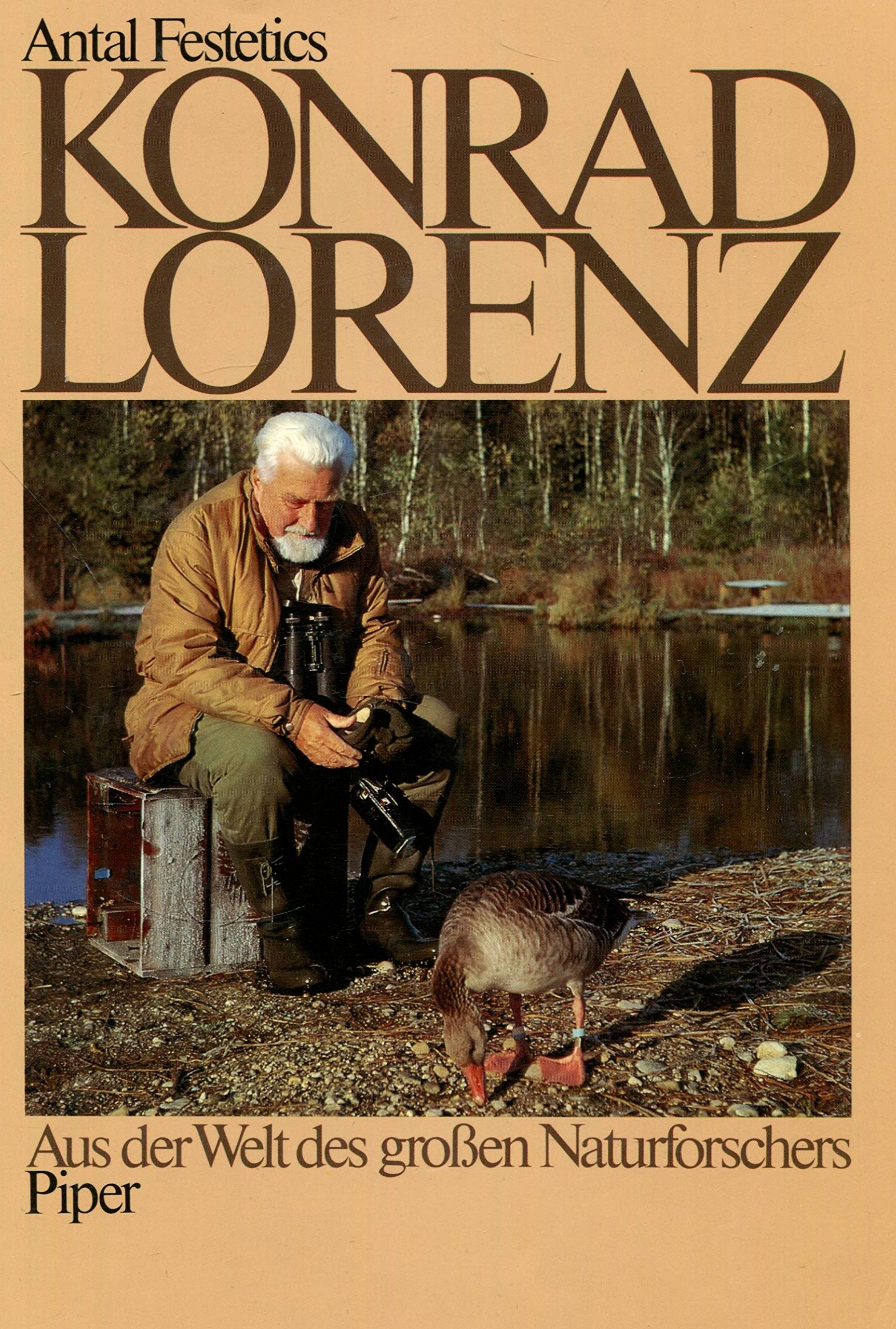 Konrad Lorenz. Aus der Welt des großen Naturforschers