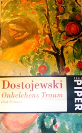 Onkelchens Traum - Das Gut Stepantschikowo - Die Erniedrigten und Beleidigten