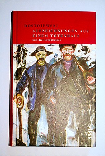 Aufzeichnungen aus einem Totenhaus - Njetotschka Neswanowa - Eine dumme Geschichte - Winteraufzeichnungen über Sommereindrücke
