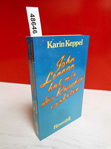 John Lennon hat mir das Rauchen verboten. Traumbuch einer Fünfzehnjährigen