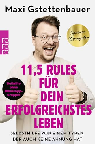 11,5 Rules für dein erfolgreichstes Leben: Selbsthilfe von einem Typen, der auch keine Ahnung hat | Handsignierte limitierte Ausgabe