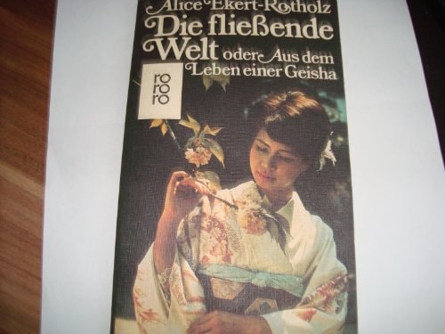 Die fließende Welt oder Aus dem Leben einer Geisha.