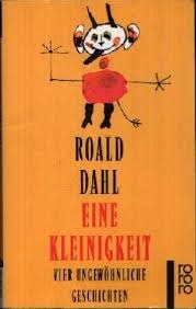Eine Kleinigkeit. Vier ungewöhnliche Geschichten