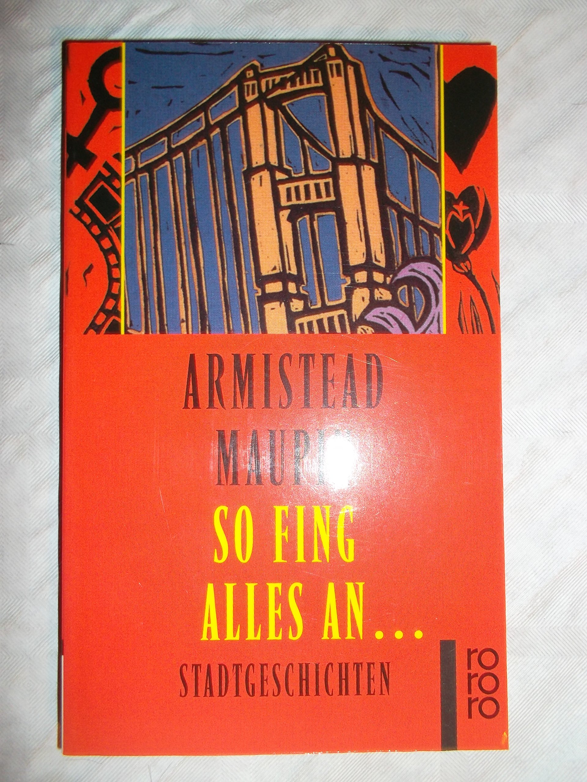 So fing alles an ... : Stadtgeschichten.