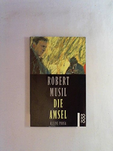 Die Amsel : kleine Prosa.