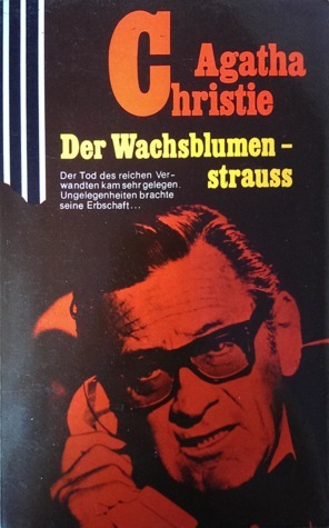 Der Wachsblumenstrauß. Mit Hercule Poirot.