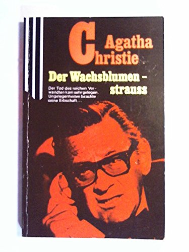 Der Wachsblumenstrauß. Mit Hercule Poirot.