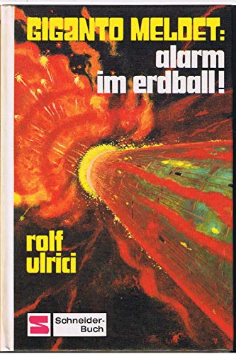 Giganto meldet: Alarm im Erdball