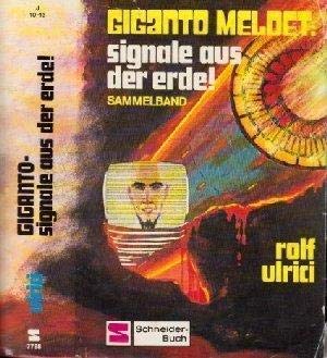 Giganto meldet: signale aus der erde. Sammelband