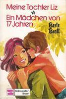 Meine Tochter Liz / Ein Mädchen von siebzehn Jahren