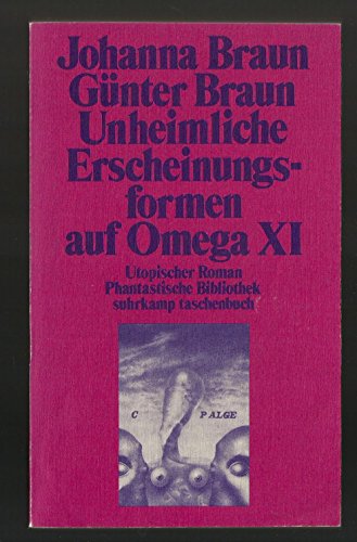 Unheimliche Erscheinungsformen auf Omega XI. Utopischer Roman.