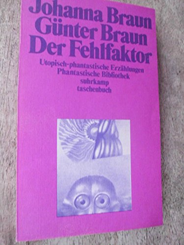 Der Fehlfaktor. Utopisch-phantastische Erzählungen.